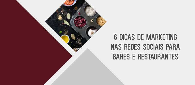 6 DICAS DE MARKETING NAS REDES SOCIAIS PARA BARES E RESTAURANTES