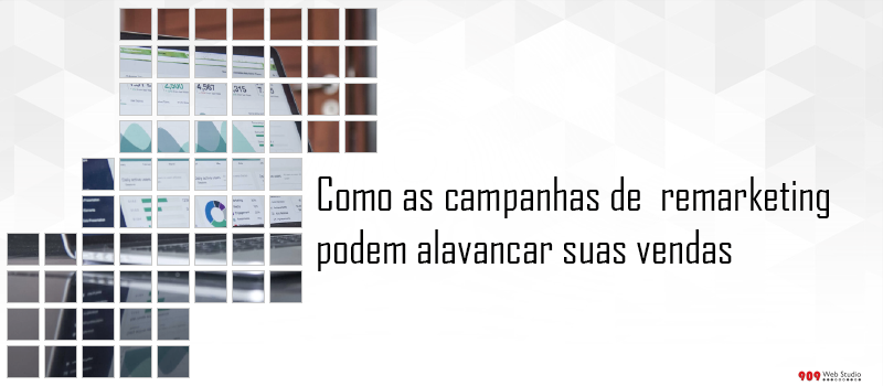 O que é e como o Remarketing pode alavancar as suas vendas